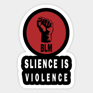 MLS BLACK LIVES MATTER SILENCE IS VIOLENCE Sticker